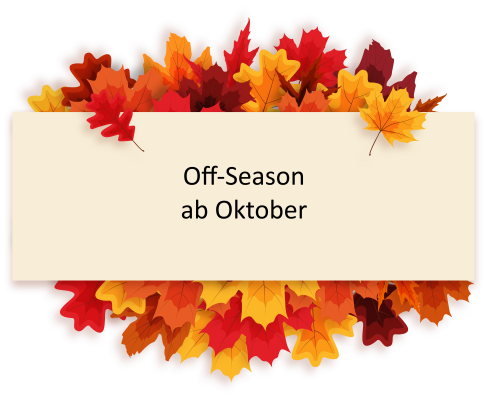 Off-Season Samstage Oktober-März - Off-Season Samstage Oktober-März