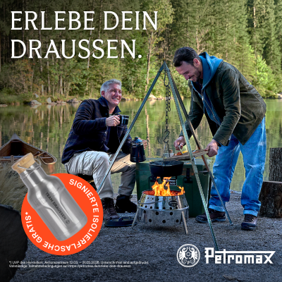 Petromax: Erlebe Dein Draußen! - Erlebe dein Draußen – jetzt mit Bastian &amp; Felix!